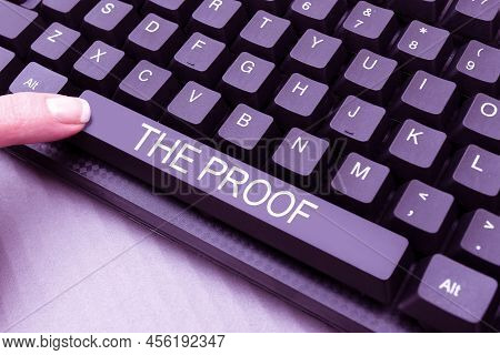 Writing Displaying Text The Proof. Business Concept Evidence By Nature Of Any Actions Or Words With 