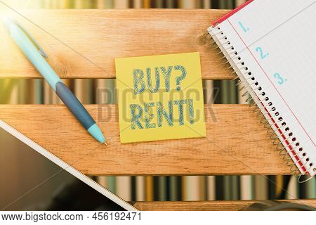 Sign Displaying Buy Question Rent. Conceptual Photo Group That Gives Information About Renting House