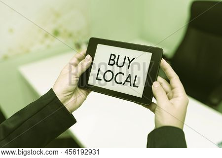 Handwriting Text Buy Local. Business Showcase Patronizing Products That Isoriginaly Made Originaly O