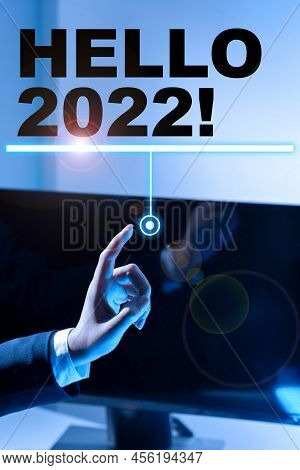 Handwriting Text Hello 2022. Concept Meaning Hoping For A Greatness To Happen For The Coming New Yea