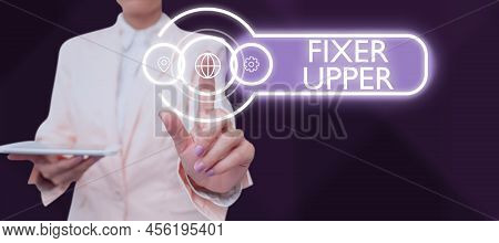 Text Sign Showing Fixer Upper. Conceptual Photo House In Need Of Repairs Used Chiefly Connection Wit