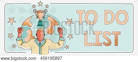 Sign Displaying To Do List. Business Showcase A Structure That Usualy Made In Paper Contining Task O