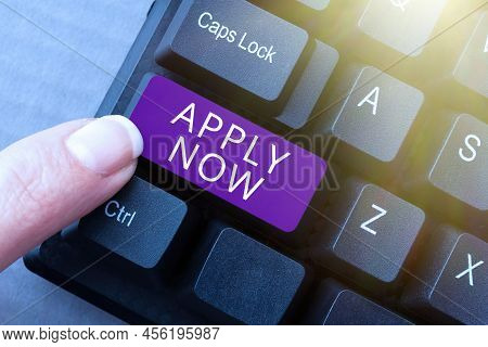 Handwriting Text Apply Now. Internet Concept An Act Of A Person To Acquire The Job Related To The Pr