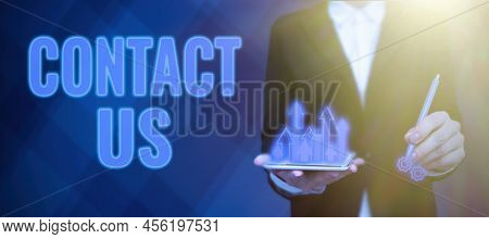 Sign Displaying Contact Us. Conceptual Photo Group Of Person That Rendering Costumer Service Through