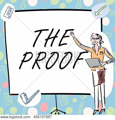 Text Showing Inspiration The Proof. Business Overview Evidence By Nature Of Any Actions Or Words Wit