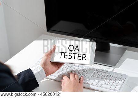 Sign Displaying Qa Tester. Business Idea Quality Assurance Of An On Going Project Before Implementat