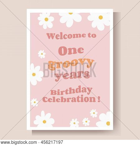 Happy Birhtday Greeting Card, Welcome To One Groovy Years Birthday Celebration. Vector Illustration