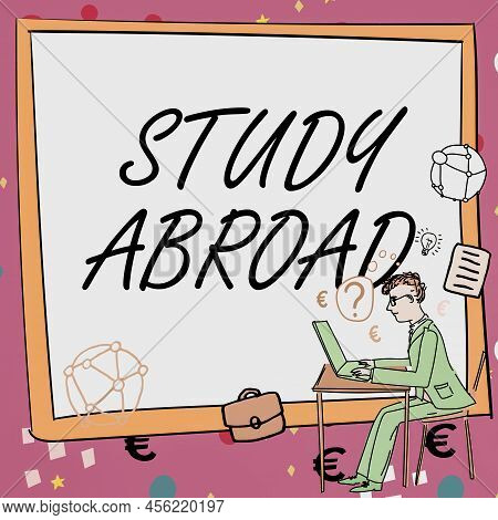 Conceptual Caption Study Abroad. Conceptual Photo Pursuing Educational Opportunities In A Foreign Co