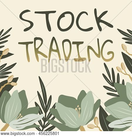 Conceptual Display Stock Trading. Business Overview Buy And Sell Of Securities Electronically On The