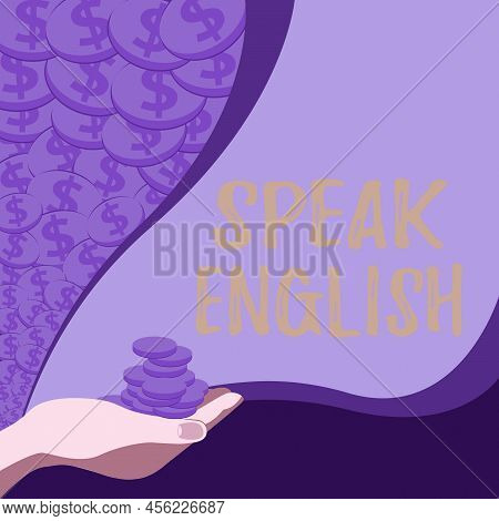 Conceptual Display Speak English. Business Approach Study Another Foreign Language Online Verbal Cou