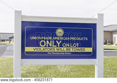 Kokomo - Circa June 2022: Union Made American Products Only On Lot Sign At A Uaw Local. The United A