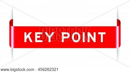 Red Color Inserted Label Banner With Word Key Point On White Background