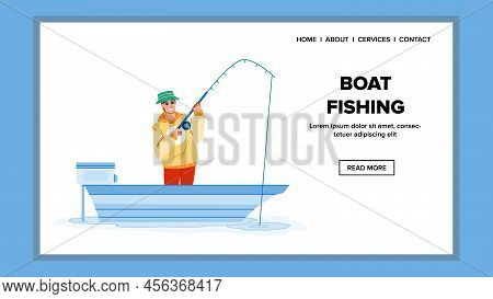 Boat Fishing Vector. River Cathch Fish, Male Hobby, Spinning Boat Fishing Character. People Flat Car