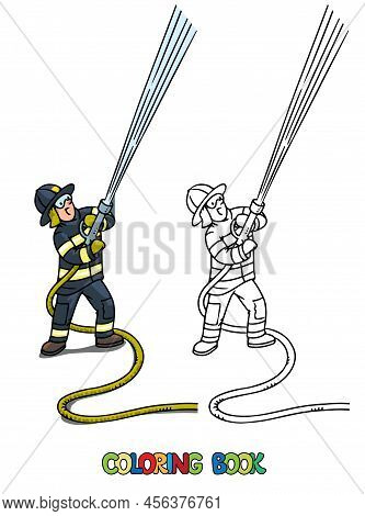 Firefighter With A Water Hose. Coloring Book