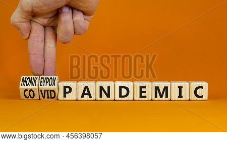 Monkeypox Or Covid Pandemic Symbol. Changed Concept Words Covid Pandemic To Monkeypox Pandemic On Wo