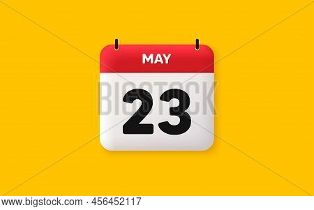 Calendar Date 3d Icon. 23th Day Of The Month Icon. Event Schedule Date. Meeting Appointment Time. Ag