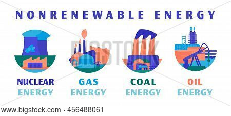 Non-renewable Sources Of Energy. Editable Vector Illustration