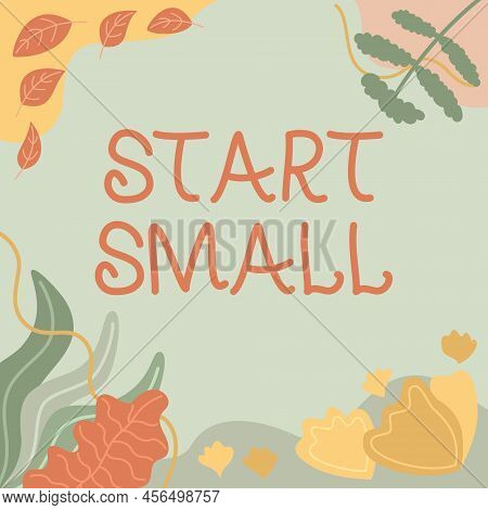 Conceptual Caption Start Small. Business Showcase Small Medium Enterprises Start Up Business Entrepr