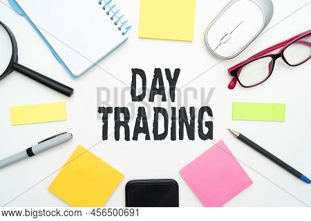 Text Showing Inspiration Day Trading. Business Idea Securities Specifically Buying And Selling Finan