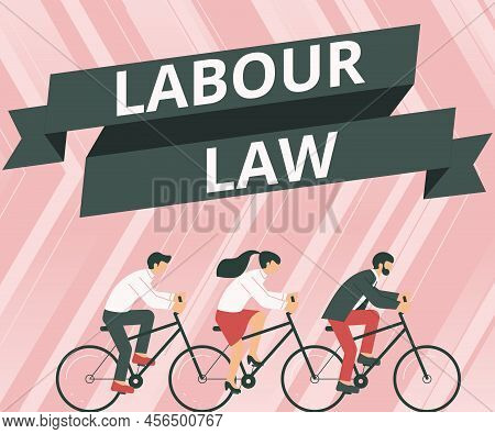 Hand Writing Sign Labour Law. Concept Meaning Rules Implemented By The State Between Employers And E