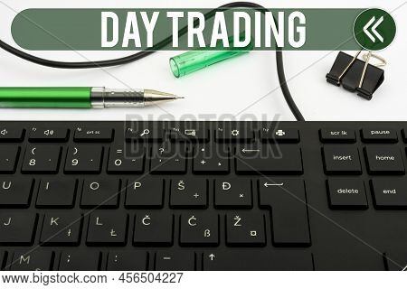 Text Showing Inspiration Day Trading. Word For Securities Specifically Buying And Selling Financial 