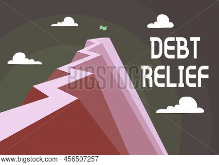 Sign Displaying Debt Relief. Business Showcase Partial Or Total Remission Of It Especially Those By 
