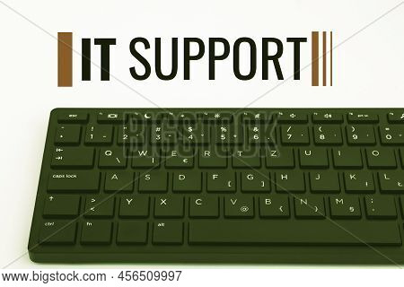 Hand Writing Sign It Support. Word For Lending Help About Information Technologies And Relative Issu