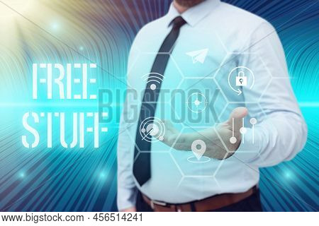 Sign Displaying Free Stuff. Business Overview Any Thing That You Can Have In A Store That Is Not Bei