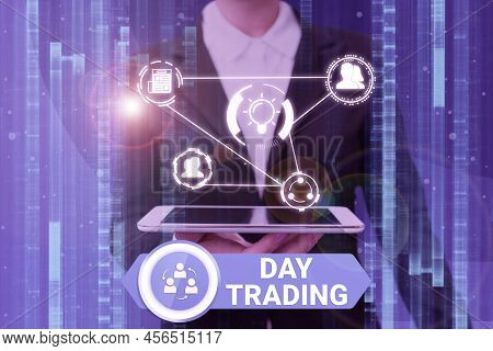 Sign Displaying Day Trading. Business Overview Securities Specifically Buying And Selling Financial 