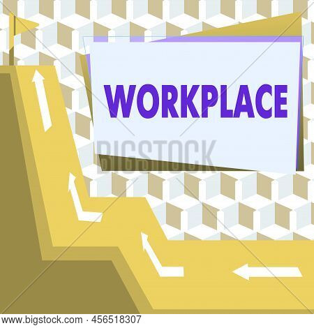 Sign Displaying Workplace. Business Idea Area Where You Can Find Busy Showing Doing Their Job Orders