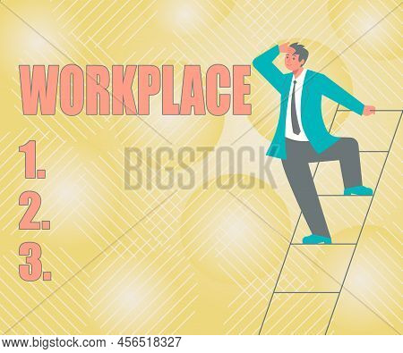 Text Sign Showing Workplace. Word For Area Where You Can Find Busy Showing Doing Their Job Orders Ge