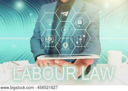 Inspiration Showing Sign Labour Law. Internet Concept Rules Implemented By The State Between Employe