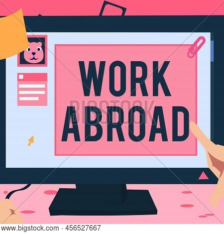 Writing Displaying Text Work Abroad. Conceptual Photo Immersed In A Foreign Work Environment Job Ove