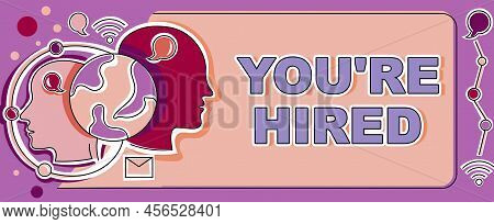 Text Caption Presenting You Re Hired. Business Overview New Job Employed Newbie Enlisted Accepted Re