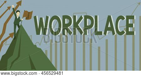 Inspiration Showing Sign Workplace. Internet Concept Area Where You Can Find Busy Showing Doing Thei
