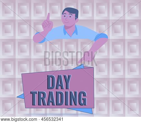 Inspiration Showing Sign Day Trading. Word Written On Securities Specifically Buying And Selling Fin