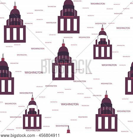 Seamless Vector Pattern With Capitol Building And Washington Lettering On White Background. Texture 