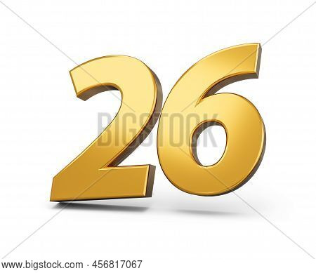 Gold Number 26 Twenty Six Isolated White Background. Shiny 3d Number 26 Made Of Gold 3d Illustration