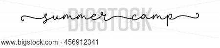 Summer Camp. Quote Typography Poster Design. Vector Design Banner. Modern Calligraphy Quote Script S