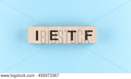 Wooden Cube Block With Text Ietf Internet Engineering Task Force On Blue Background