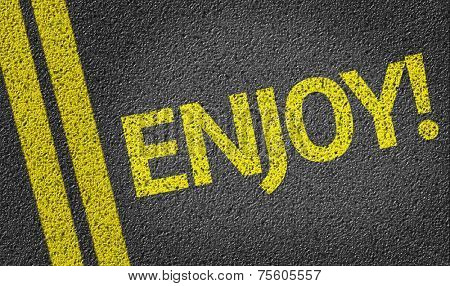 Enjoy written on the road