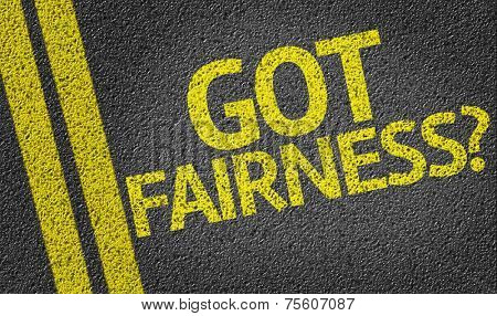 Got Fairness? written on the road