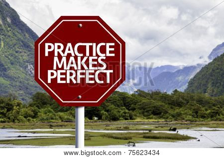 Practice Makes Perfect written on red road sign with landscape background