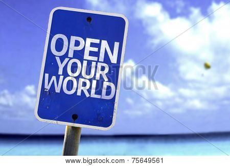 Open your World sign with a beach on background