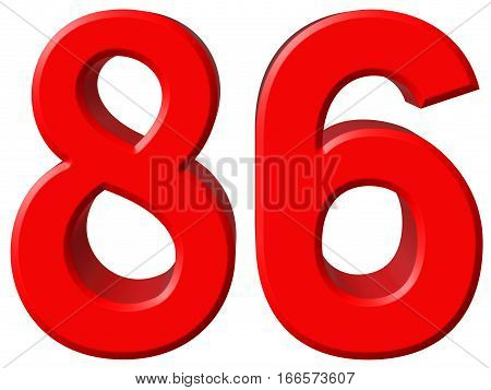 Numeral 86, Eighty Six Isolated On White Background, 3D Render