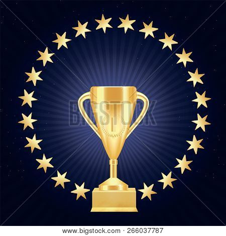 Golden Realistic Trophy Cup Or Goblet With Number One, Laurel Wreath And Gold Stars In A Circle On T