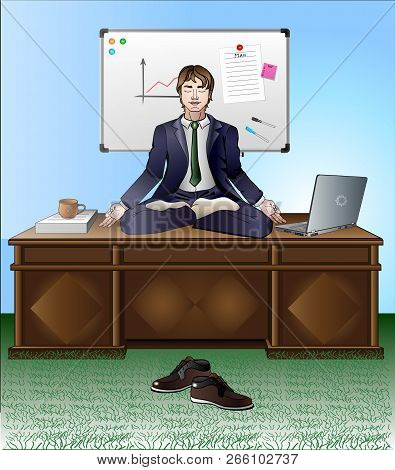 Meditation And Relaxation In The Office. A Man Meditates Sitting On The Office Desk In The Lotus Pos