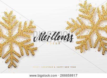 Meilleurs Voeux. Joyeux Noel. Xmas Background With Shining Golden Snowflakes.