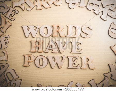 Words Have Power, Business Motivational Inspirational Quotes, Wooden Words Typography Lettering Conc