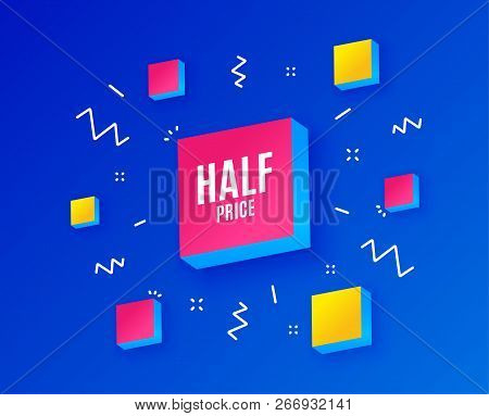 Half Price. Special Offer Sale Sign. Advertising Discounts Symbol. Isometric Cubes With Geometric Sh